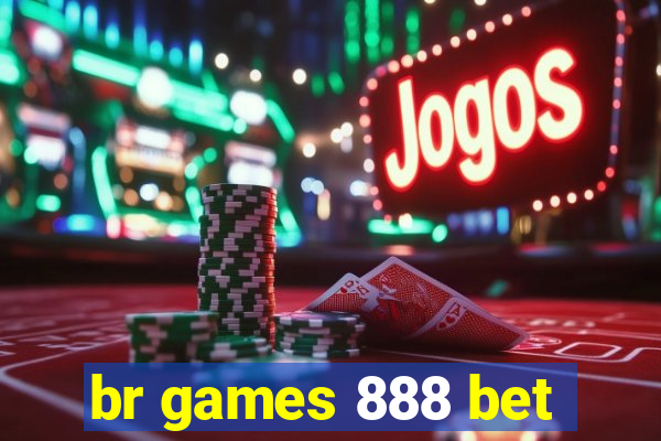 br games 888 bet